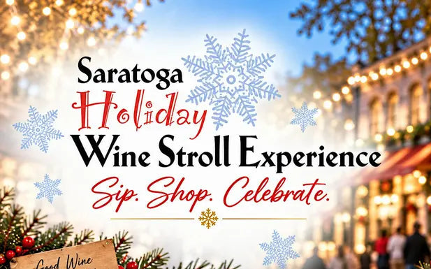 Saratoga Holiday Wine Stroll